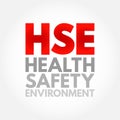 HSE Health Safety Environment - processes and procedures identifying potential hazards to a certain environment, acronym text Royalty Free Stock Photo