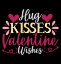 Hug Kisses Valentine Wishes, Love Heart Valentine Wishes Typography Vintage Design Royalty Free Stock Photo