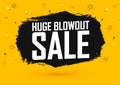 Huge Blowout sale banner design template, discount tag, special offer, promo tag, spend up and save more, promotion poster