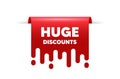 Huge Discounts text. Special offer price sign. Vector