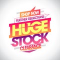 Huge stock clearance, further reductions, sale vector banner