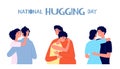 Hugging day. People friendship, young man girl together. National hug day poster, support love solidarity person group