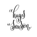 Hugs season black and white modern brush calligraphy