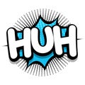 Huh Comic book explosion bubble vector illustration