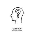 Human head profile with question mark line icon. Head question task vector symbol. Thinking man sign. Editable stroke Royalty Free Stock Photo