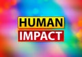 Human Impact Abstract Colorful Background Bokeh Design Illustration