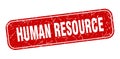 human resource stamp. human resource square grungy isolated sign.