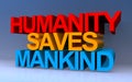 humanity saves mankind on blue