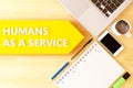 Humans as a Service