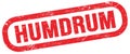 HUMDRUM, text written on red stamp sign Royalty Free Stock Photo