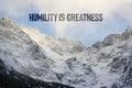 Humility is Greatness is shown using the text