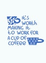 Humorous hand lettering on coffee addiction theme. Office humor. Coffee machine advertisement