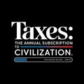 A humorous message equates taxes to a subscription fee for civilization, with a progress bar displaying an error in processing a