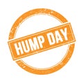 HUMP DAY text on orange grungy round stamp