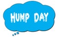 HUMP DAY text written on a blue thought bubble