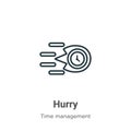 Hurry outline vector icon. Thin line black hurry icon, flat vector simple element illustration from editable time management Royalty Free Stock Photo