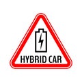 Hybrid car caution sticker. Save energy automobile warning sign. Charging battery contour icon in red triangle.