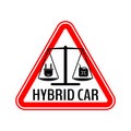 Hybrid car caution sticker. Save energy automobile warning sign. Electric plug and fuel canister icon in red triangle.