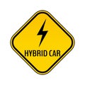 Hybrid car caution sticker. Save energy automobile warning sign. Lightning icon in yellow and black rhombus.