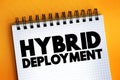 Hybrid Deployment text on notepad, concept background