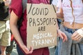 HYDE PARK, LONDON, ENGLAND- 24 April 2021: COVID PASSPORTS ARE MEDICAL TYRANNY placard at an anti-lockdown protest Royalty Free Stock Photo