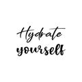 hydrate yourself black letter quote