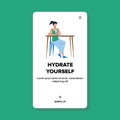 Hydrate Yourself And Drink Healthy Water Vector
