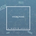 Hydro punk, a world above text and white frame over networks and numbers on blue Royalty Free Stock Photo