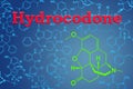 Hydrocodone. Chemical formula, molecular structure. 3D rendering
