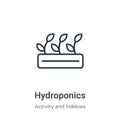 Hydroponics outline vector icon. Thin line black hydroponics icon, flat vector simple element illustration from editable activity