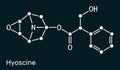 Hyoscine, scopolamine. L-Scopolamine molecule. It is natural plant alkaloid, psychoactive, anticholinergic, antimuscarinic drug.