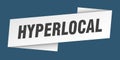 hyperlocal banner template. hyperlocal ribbon label. Royalty Free Stock Photo