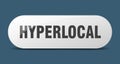 hyperlocal button. hyperlocal sign. key. push button. Royalty Free Stock Photo