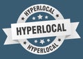 hyperlocal round ribbon isolated label. hyperlocal sign. Royalty Free Stock Photo