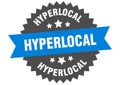 hyperlocal sign. hyperlocal circular band label. hyperlocal sticker Royalty Free Stock Photo