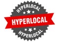 hyperlocal sign. hyperlocal circular band label. hyperlocal sticker Royalty Free Stock Photo
