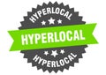 hyperlocal sign. hyperlocal circular band label. hyperlocal sticker Royalty Free Stock Photo
