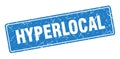 hyperlocal sign. hyperlocal grunge stamp. Royalty Free Stock Photo