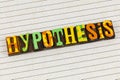 Hypothesis concept science experiment education research theory Royalty Free Stock Photo