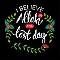 I believe in Allah and last day.