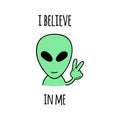 I believe in me alien vector illustration