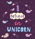 I Belive In Unicorn. Hand Drawn Slogan Design.