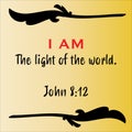 John 8:12 - Jesus` I AM the way the light of the world vector statements on gradient yellow in gospel of John in the Bible`s new t