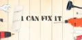 I can fix it against diy tools on wooden background Royalty Free Stock Photo