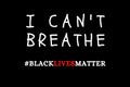 I can't breathe Illustration with Black Lives Matter hashtag. There is a huge protest going on in many cities of United