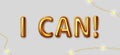 I can. Vector inscription gold letters on a gray background