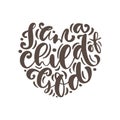 I am a child of God Christian hand drawn vector text in form of heart. Calligraphy lettering love design for greeting