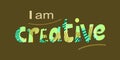 I am creative, self esteem affirmation quotes useful for motivational  cards Royalty Free Stock Photo