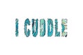 I cuddle word, Banner, Poster and Sticker