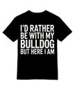 I\'d Rather Be with My Bulldog T-Shirt Royalty Free Stock Photo
